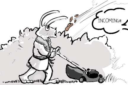 Bunny-boy-Scalzi is surprised by flung poo whilst mowing the lawn