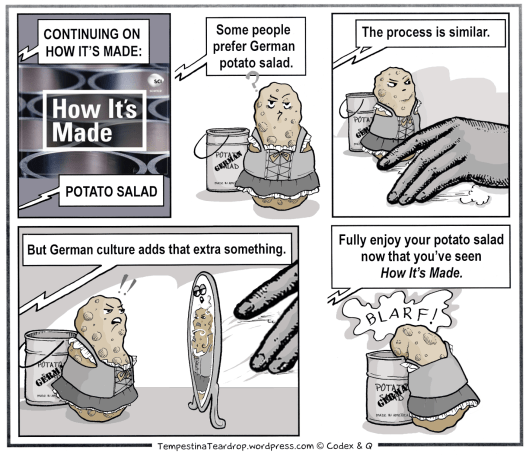 You have to keep the mirror away from the vat or you risk contaminating the product with mercury... How to make German Potato salad with a feminist potato